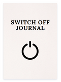 Switch Off Journal