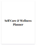 Self Care & Wellness Planner