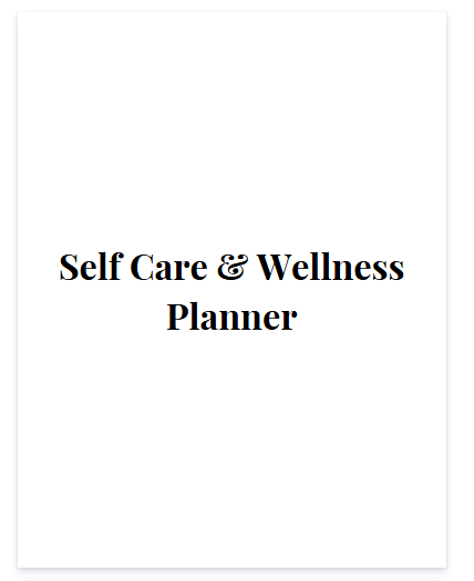 Self Care & Wellness Planner