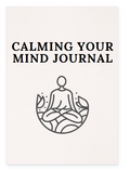 Calming Your Mind Journal