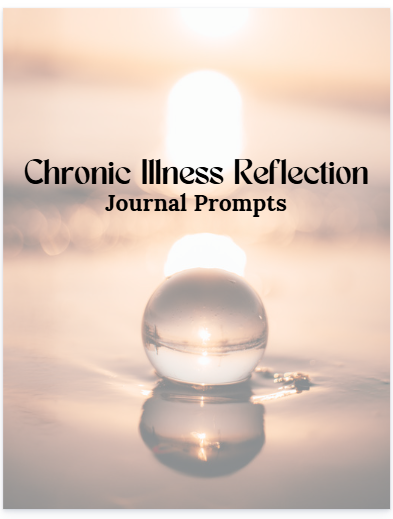 Chronic Illness Reflection Journal Prompts